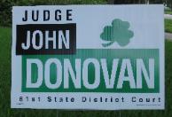 Judge John Donovan 2008 Judicial Re-election Campaign Sign | 61st District Court Harris County Houston TX
