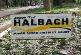 Judge Tad Halbach's 2008 Reelection Campaign Sign