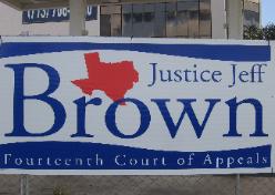 Justice Jeff Brown 2008 Judicial Election Campaign Sign